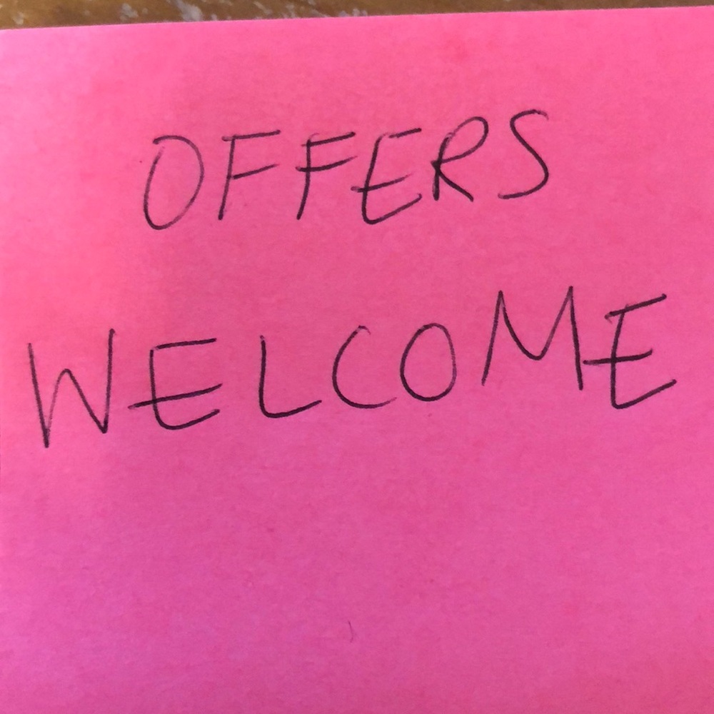 Offers welcome!